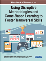  Handbook of Research in Using Disruptive Methodologies and Game-Based learning to Foster Transversal Skills